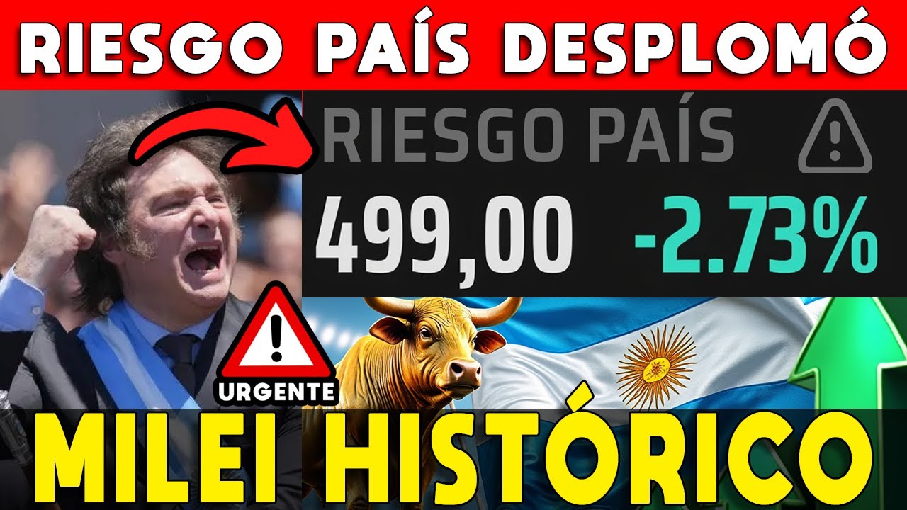 RIESGO PA&Iacute;S SE DESPLOM&Oacute;: 499 🚨 MILEI HIST&Oacute;RICO ⚠️ ARGENTINA VUELVE A MERCADOS Y ECONOM&Iacute;A SE RECUPERA
