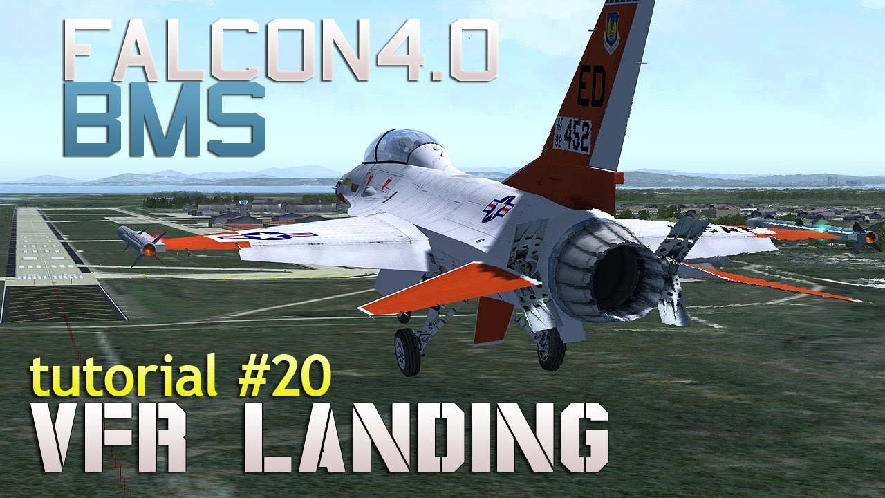 Falcon 4 BMS Tutorial 20 : VFR Landing