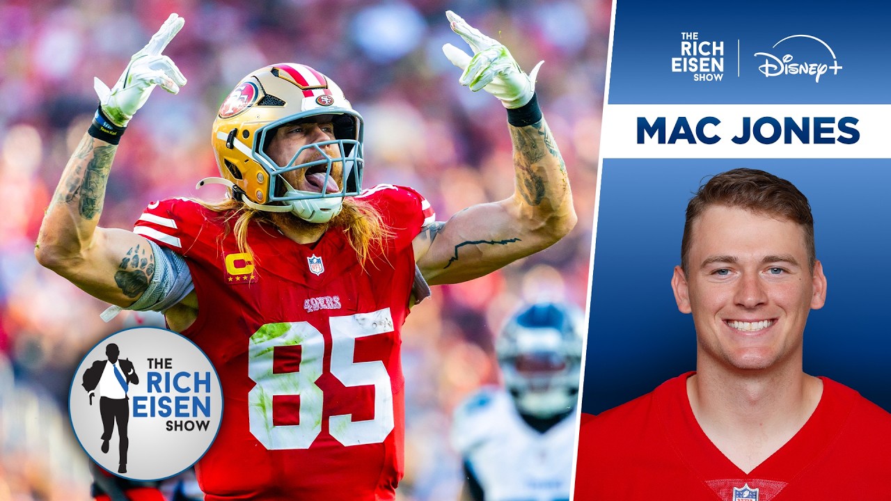 49ers QB Mac Jones on the Possibility of a George Kittle Week 1 Return | The Rich Eisen Show