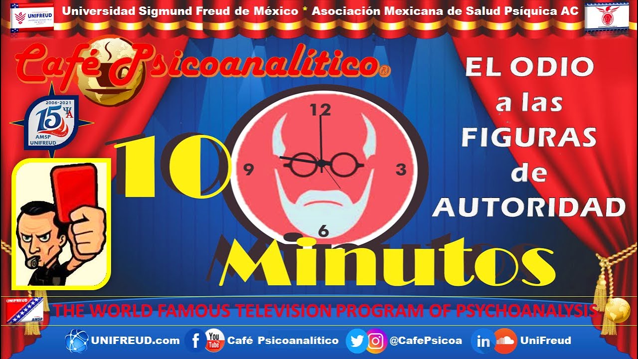 10 MINUTOS: EL ODIO a las FIGURAS de AUTORIDAD / 15° Aniversario de la UNIFREUD/AMSP
