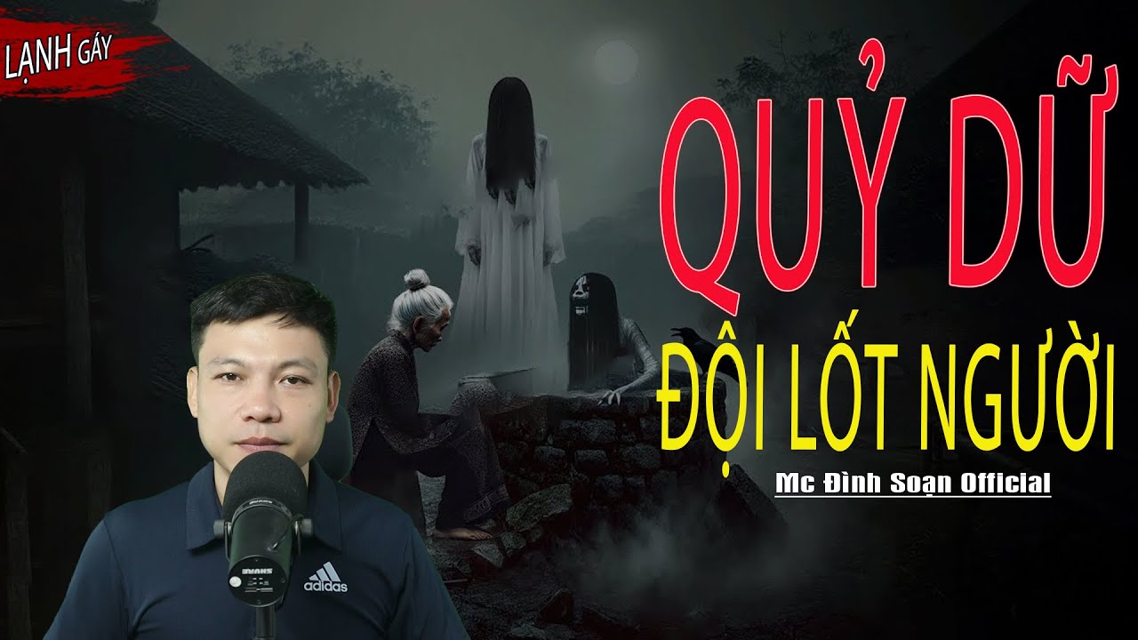 Truyện Ma : QUỶ DỮ ĐỘI LỐT NGƯỜI I Truyện Ma Làng Quê Về Qủy I Mc Đình Soạn kể Sợ