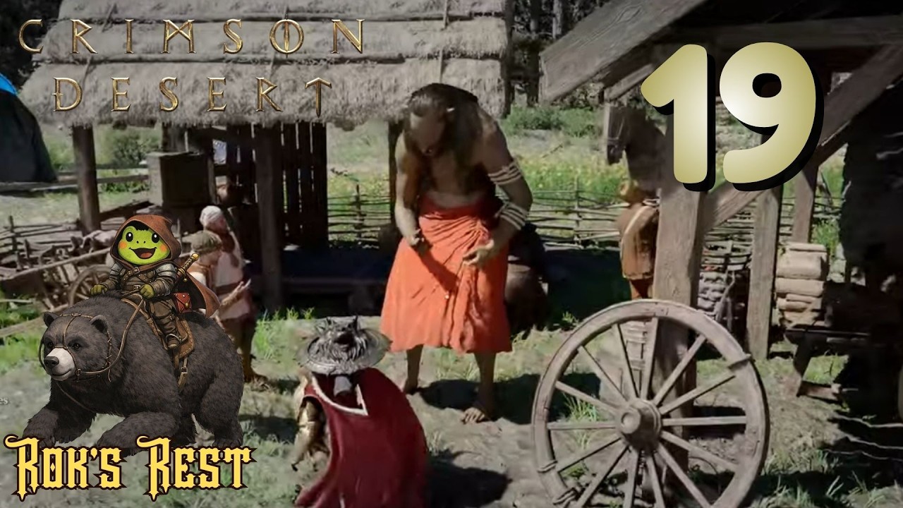 RoksRest Plays Crimson Desert - Episode 19