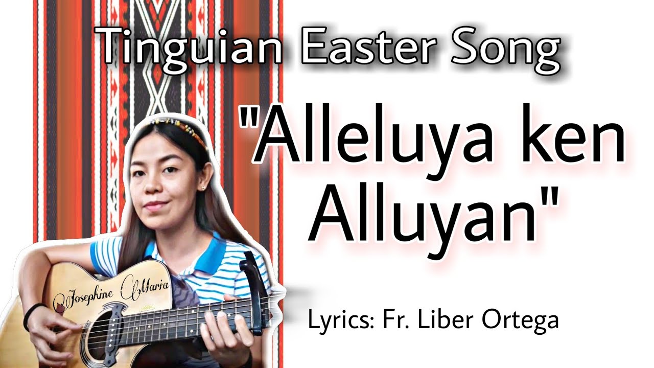 A Tingguian Easter Song of Fr. LIBER | Salidummay