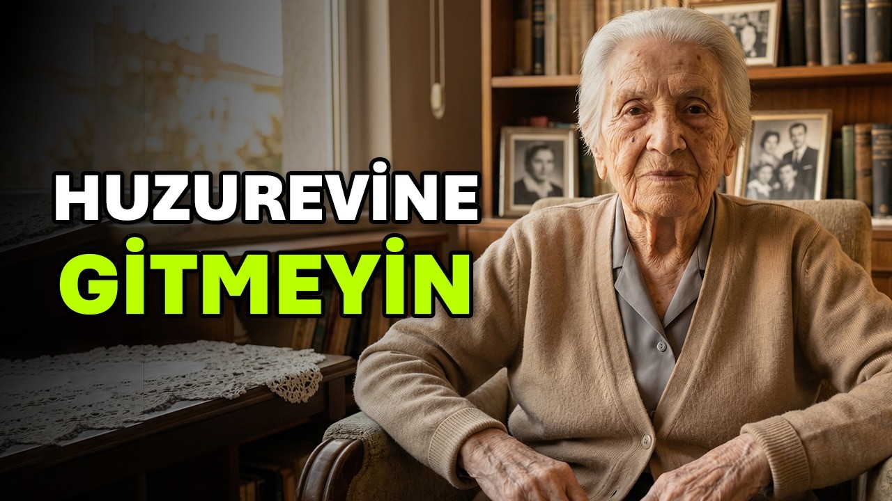 100 yaşındayım… İşte Huzurevine Gitmekten Nasıl Kurtuldum