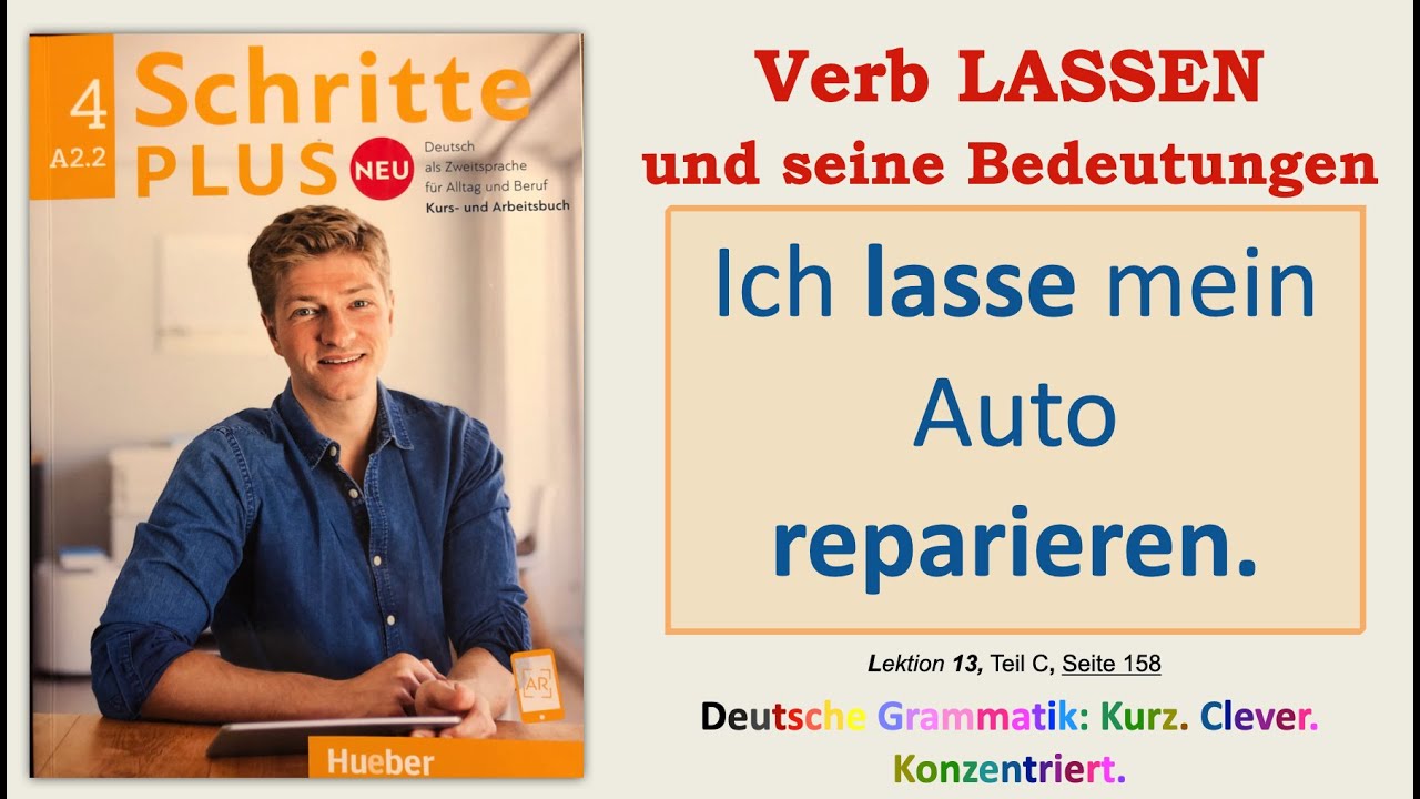 A2.2 - LASSEN: Ich LASSE meine Haare schneiden. Mache ich es selbst ? NEIN ! Schritte + Neu 4, L13/C