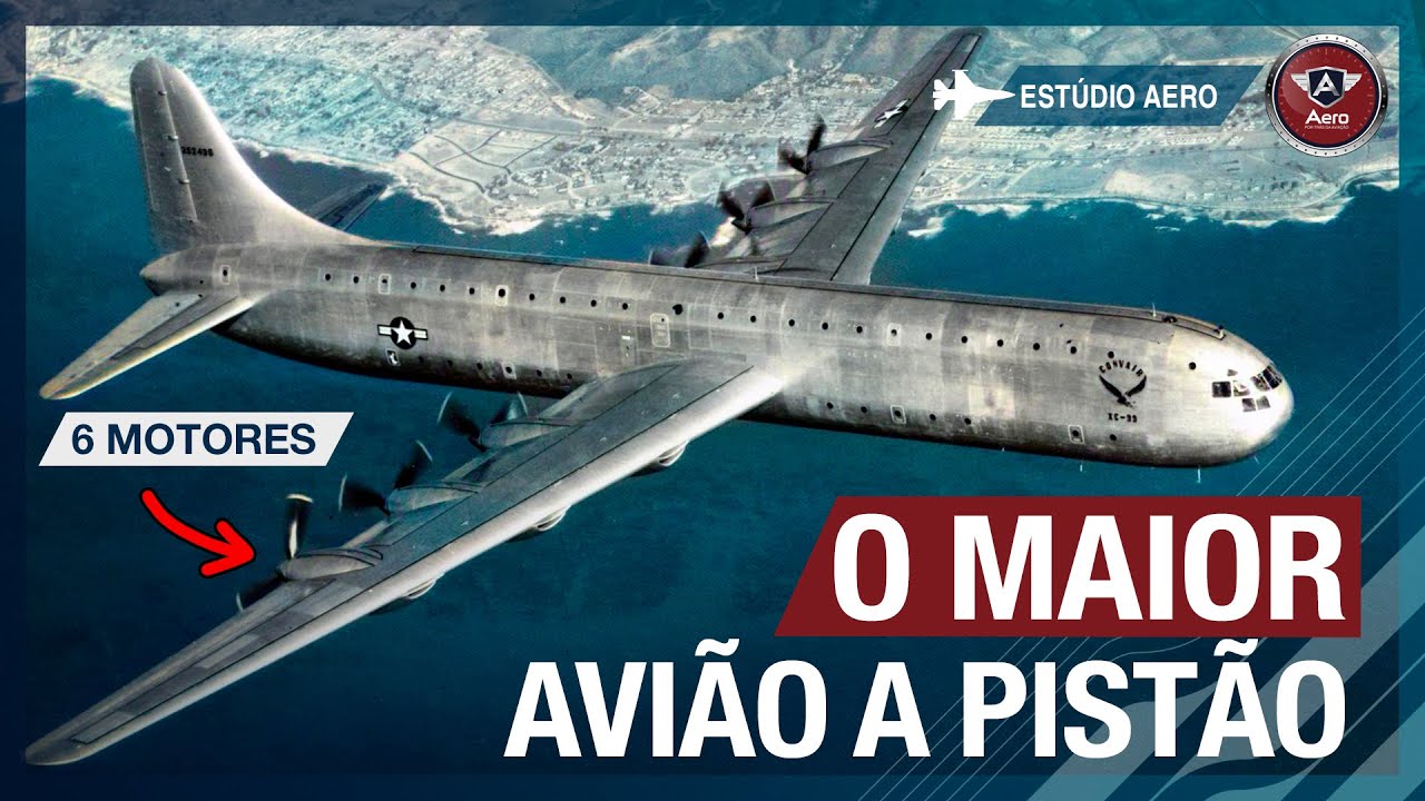 O MAIOR AVIÃO com motor a pistão do mundo. O GIGANTE E ESQUECIDO Convair XC-99