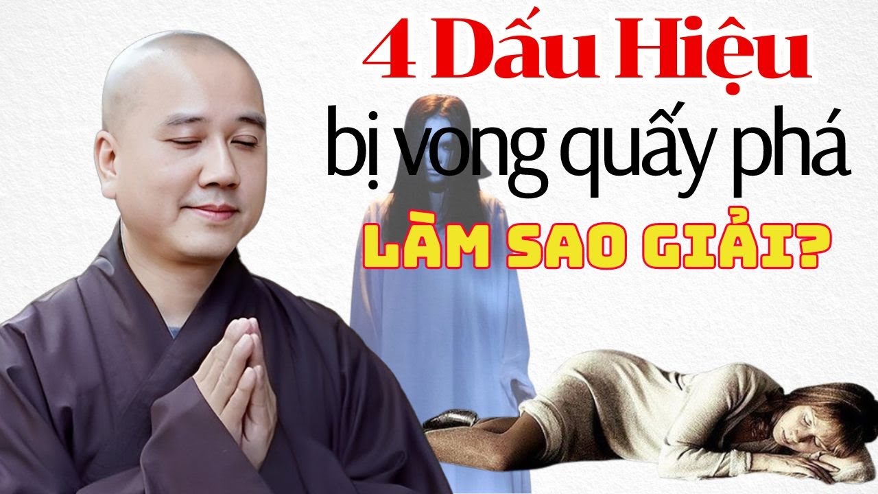 4 Dấu Hiệu Người Bị Vong Theo Quấy Rối V&agrave; C&aacute;ch Ho&aacute; Giải Cực Hay Của Thầy Th&iacute;ch Ph&aacute;p Ho&agrave;