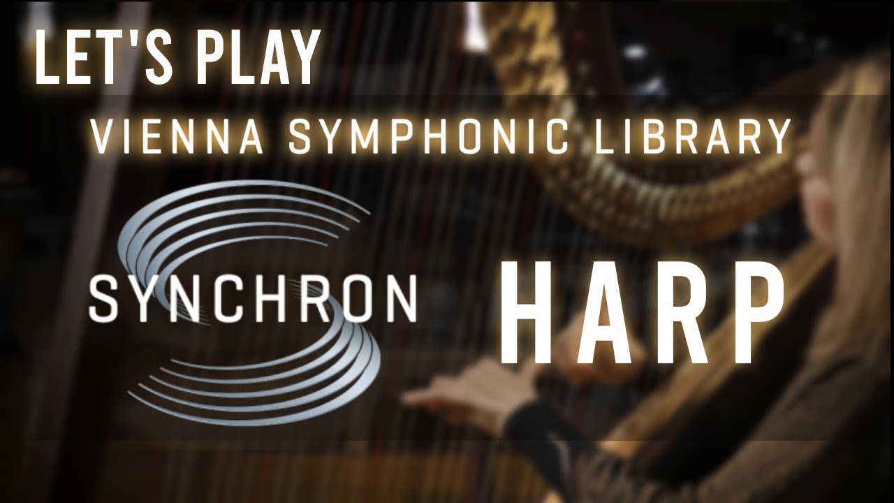 Let's Play Vienna Symphonic Library SYNCHRON HARP