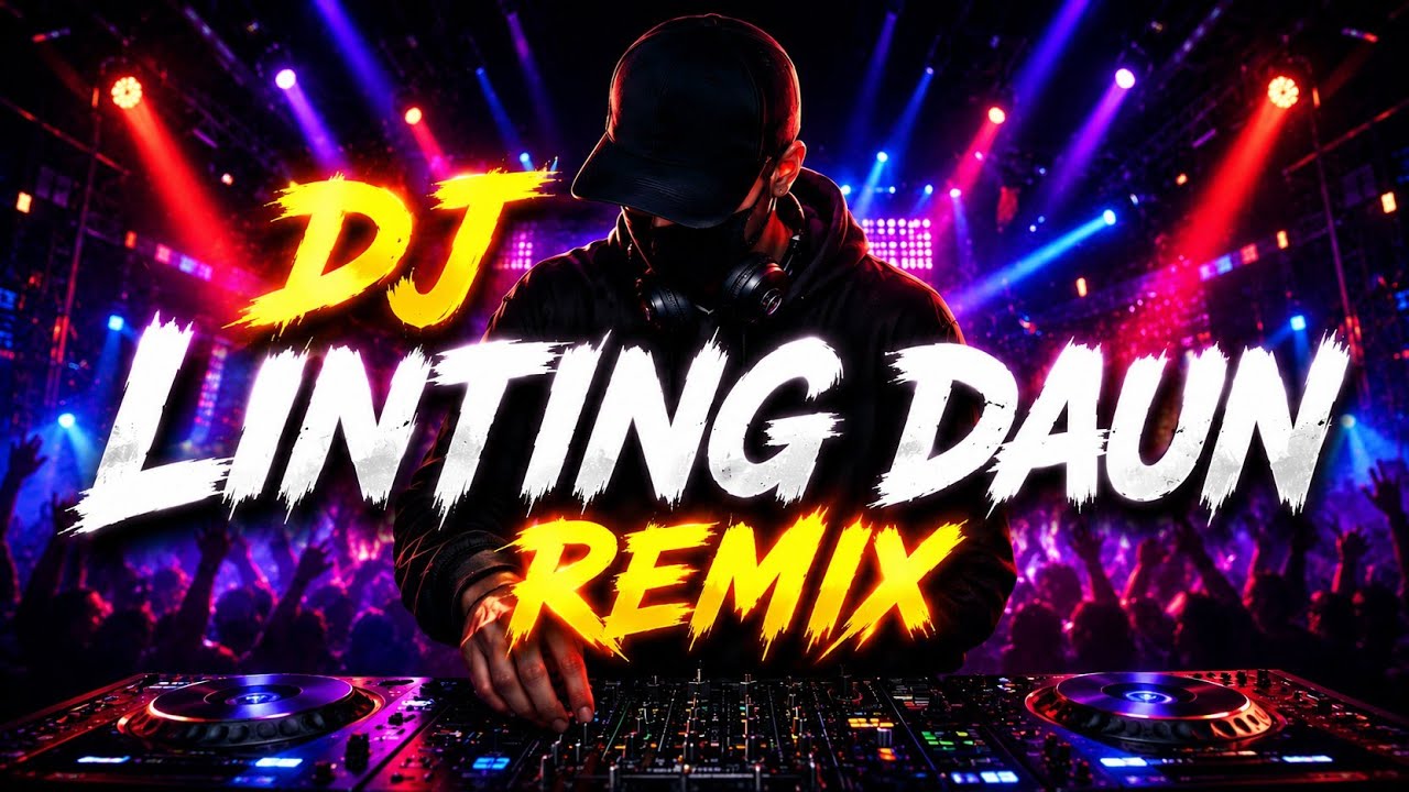 DJ LINTING DAUN 🔥 STYLE PARTY 🔥 DJ REMIX 2026🌴
