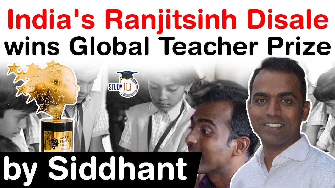 Global Teacher Prize 2020 - Indian teacher Ranjitsinh Disale wins the best teacher prize #UPSC #IAS