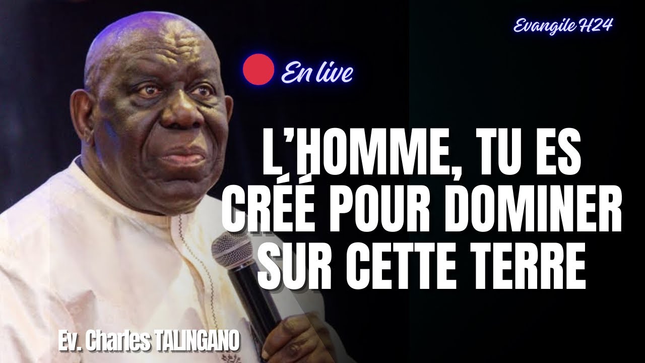L’HOMME, TU ES CRÉÉ POUR DOMINER SUR CETTE TERRE/ CHARLES TALINGANO #predicationchretienne 