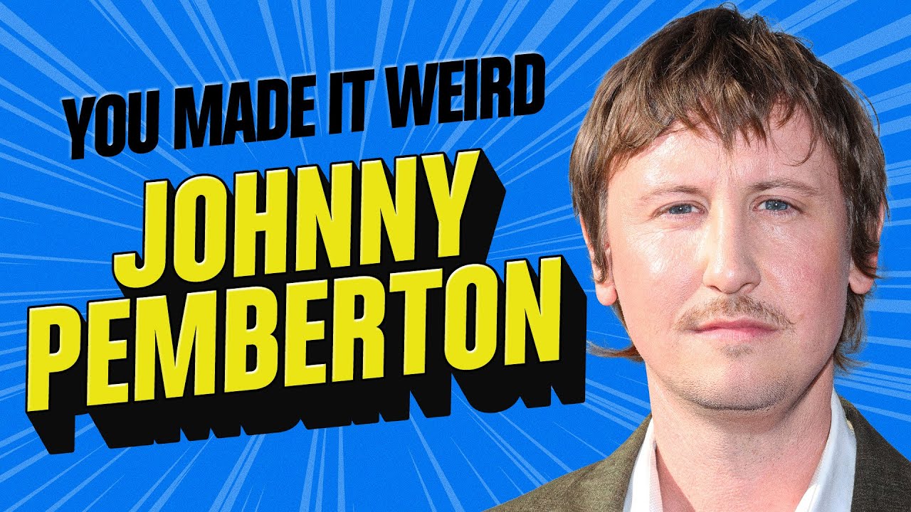 Johnny Pemberton Gets Weird & Honest | You Made It Weird