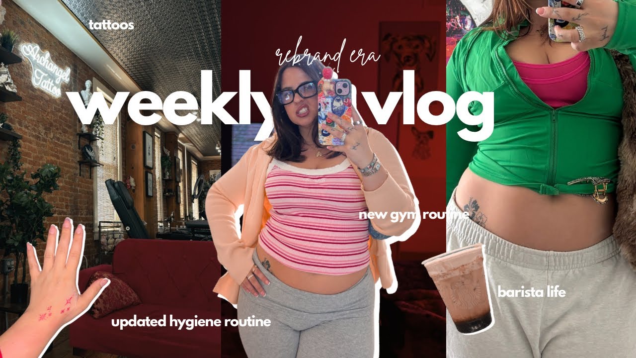 weekly vlog: barista life, updated shower & hygiene routine, new tattoos, REBRAND ERA & more