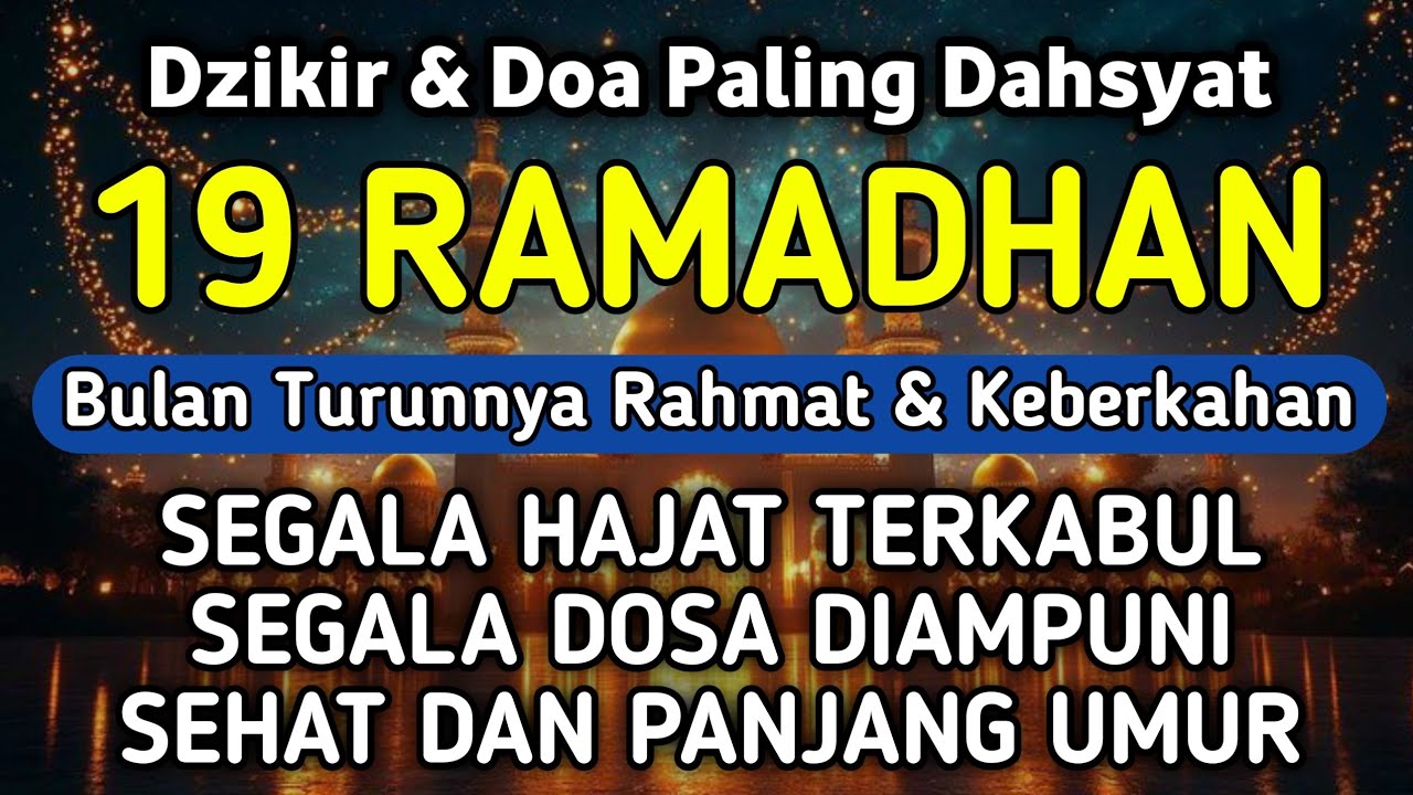 DZIKIR & DOA DI 19 RAMADHAN | DZIKIR MUSTAJAB 19 RAMADHAN - Alaa Aqel