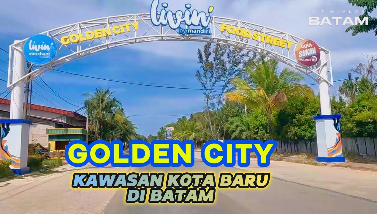 [4K] GOLDEN CITY SALAH SATU KAWASAN KOTA BARU DI BENGKONG LAUT BATAM