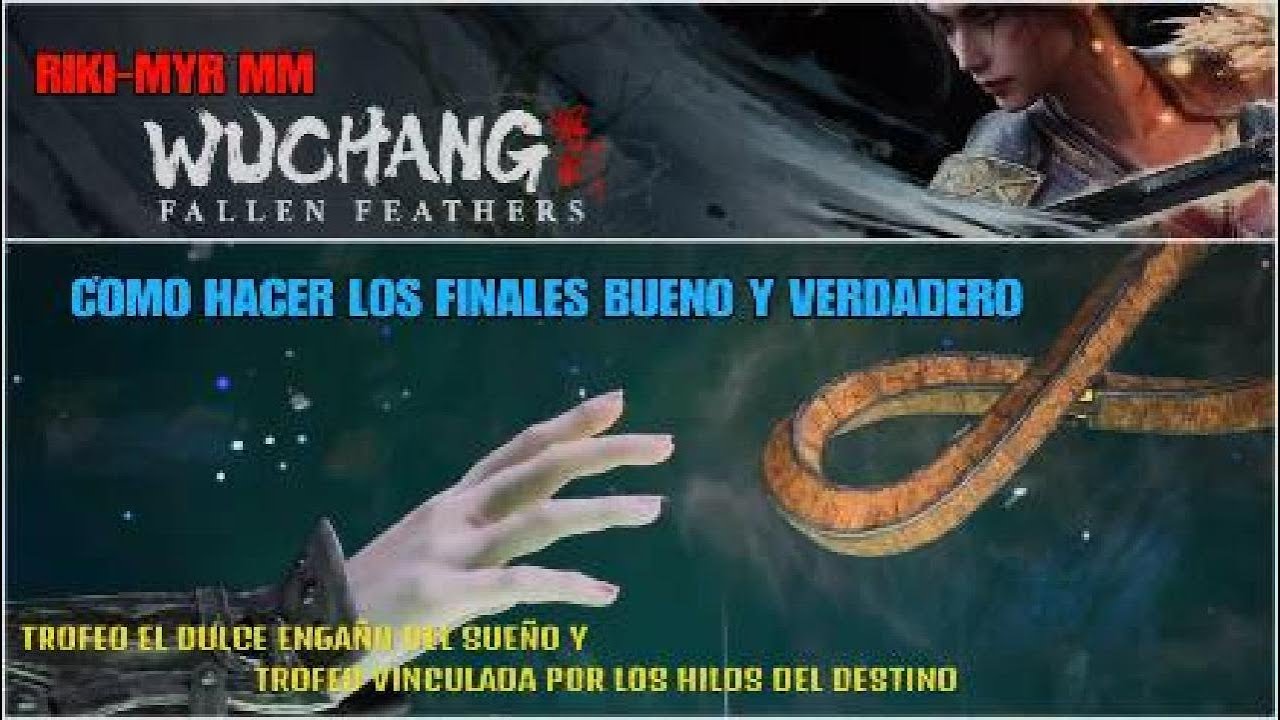 Wuchang fallen feathers como hacer los finales bueno y verdadero - 2 trofeos