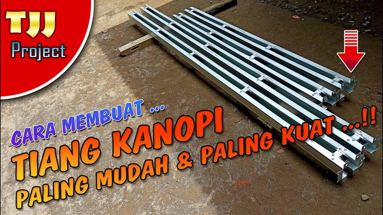 Cara membuat tiang kanopi baja ringan, paling mudah dan paling kuat