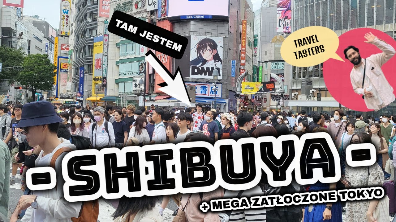 SHIBUYA i SHINJUKU - najbardziej popularne i zatłoczone miejsca Japonii [gościnnie: @TravelTasters]