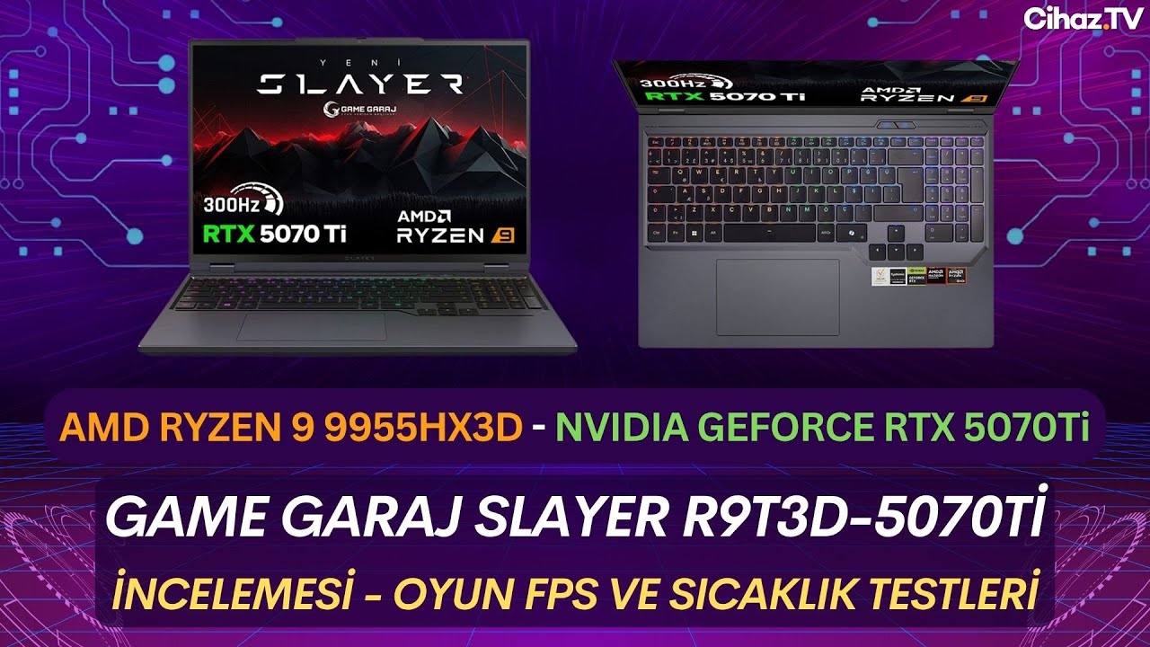 Game Garaj Slayer R9T3D-5070TI AMD Ryzen 9 9955HX3D RTX 5070Ti Laptop İncelemesi