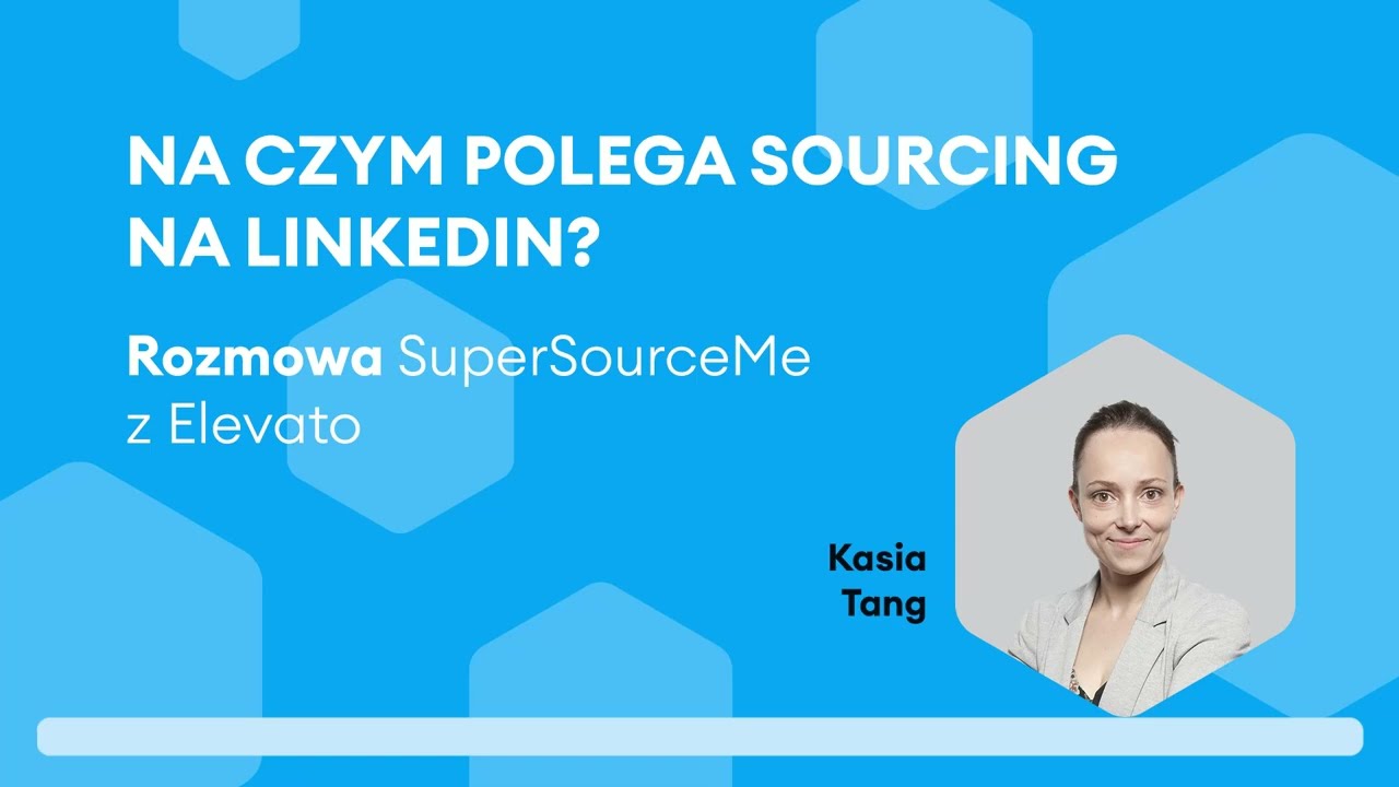 Na czym polega sourcing na LinkedIn? Kasia Tang i Karolina Latus dla Elevato