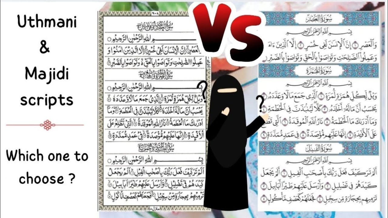 Uthmani vs. Majidi Script: Which Qur'an Should You Choose?