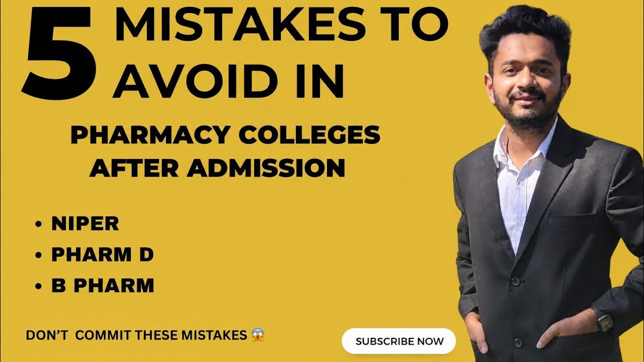 Avoid These Mistakes in Pharmacy Colleges after taking Admission  (NIPER 2025, B Pharm 2025)