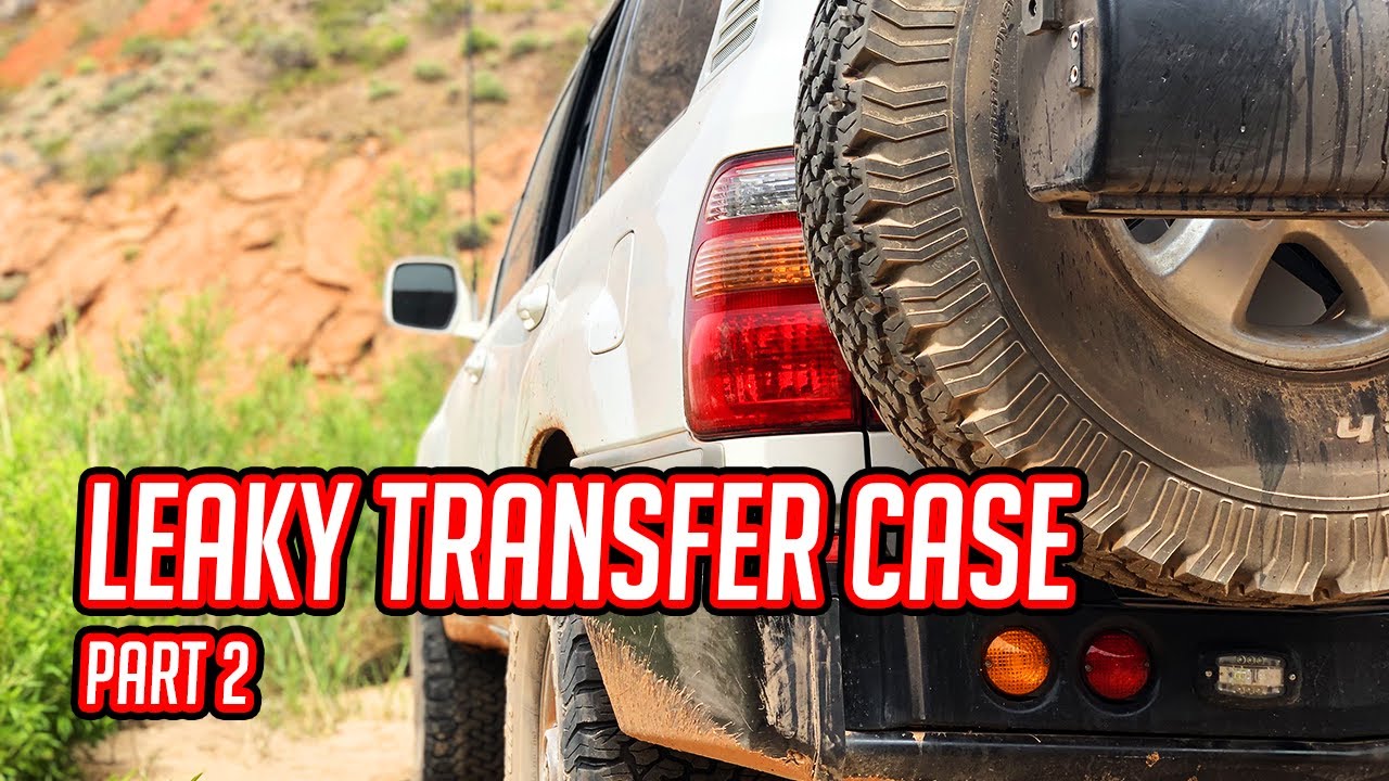 Leaky transfer case in my Land Cruiser 100 part 2