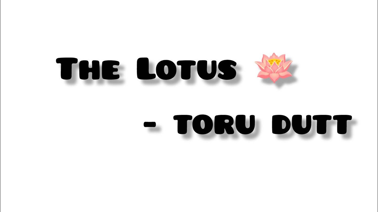 The Lotus🪷 by Toru Dutt/ Tamil explanation📚📖 #study #englishliterature #easyexplaination 