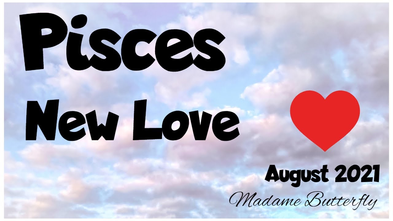 ♓PISCES💖~NEW LOVE~THEY WILL CHASE YOU TILL YOU'RE THEIRS 💞🏃‍♂️🏃‍♀️👀🏡~August2021