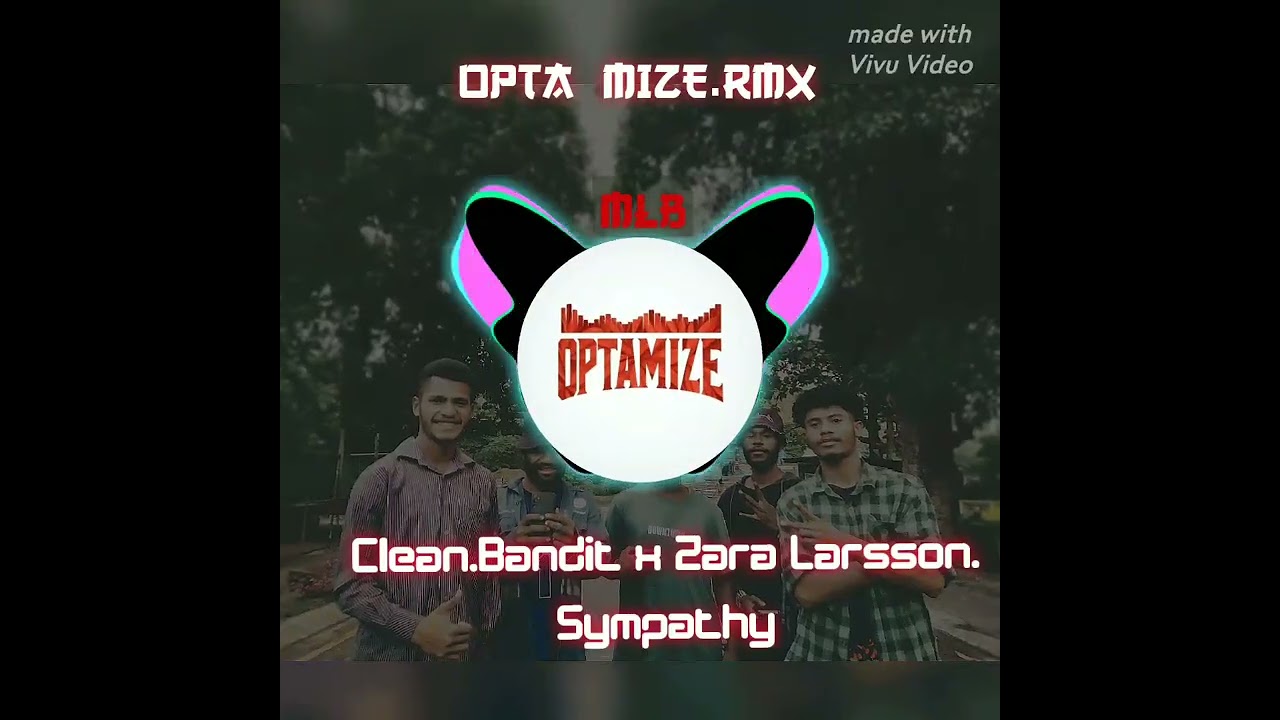 Clean.Bandit x Zara Larsson_ Sympathy_OPTA_MIZE.MLB.2025.rmx