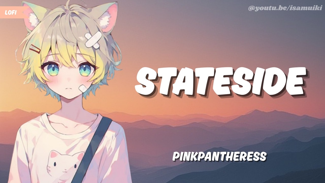 PinkPantheress - Stateside + Zara Larsson | Lofi Slow + Lyrics