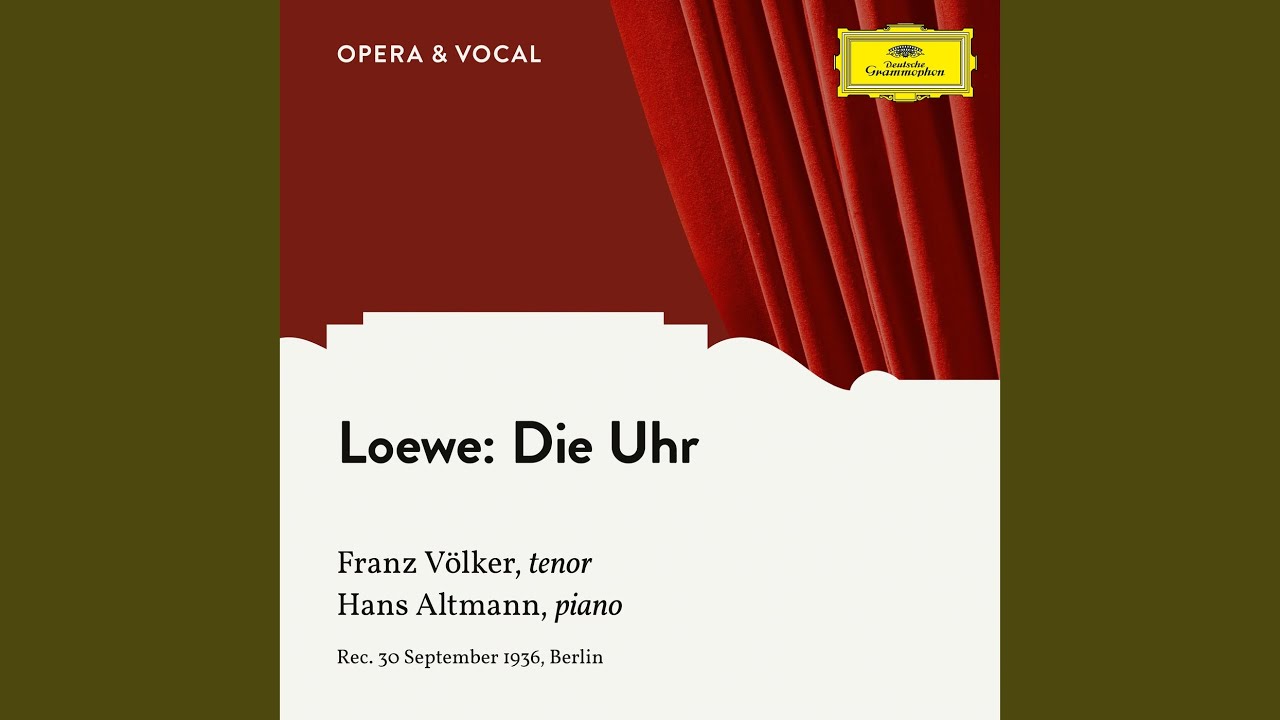 C. Loewe: Die Uhr, Op. 123, No. 3