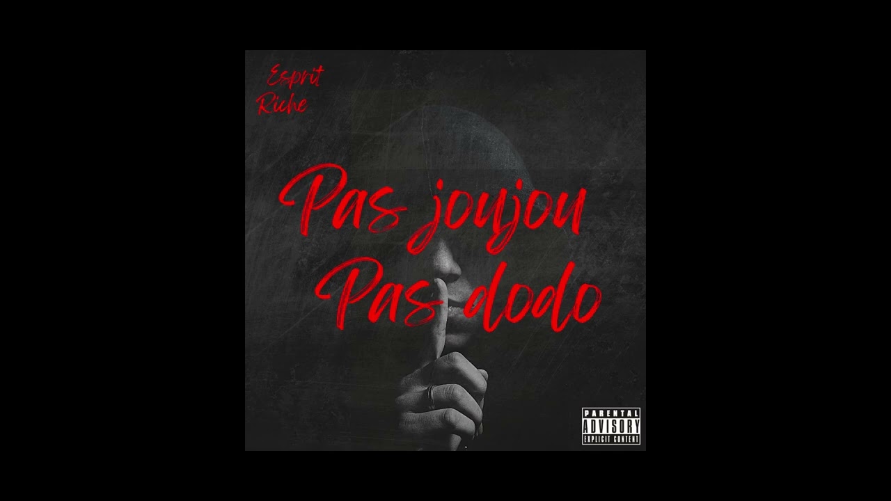 ESPRIT RICHE - PAS JOUJOU PAS DODO 