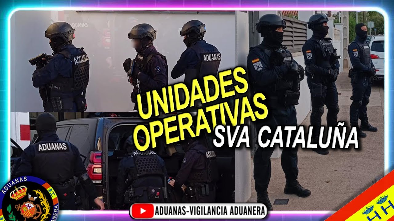 Unidades Operativas de Vigilancia Aduanera en Cataluña, GRI - Aduanas SVA