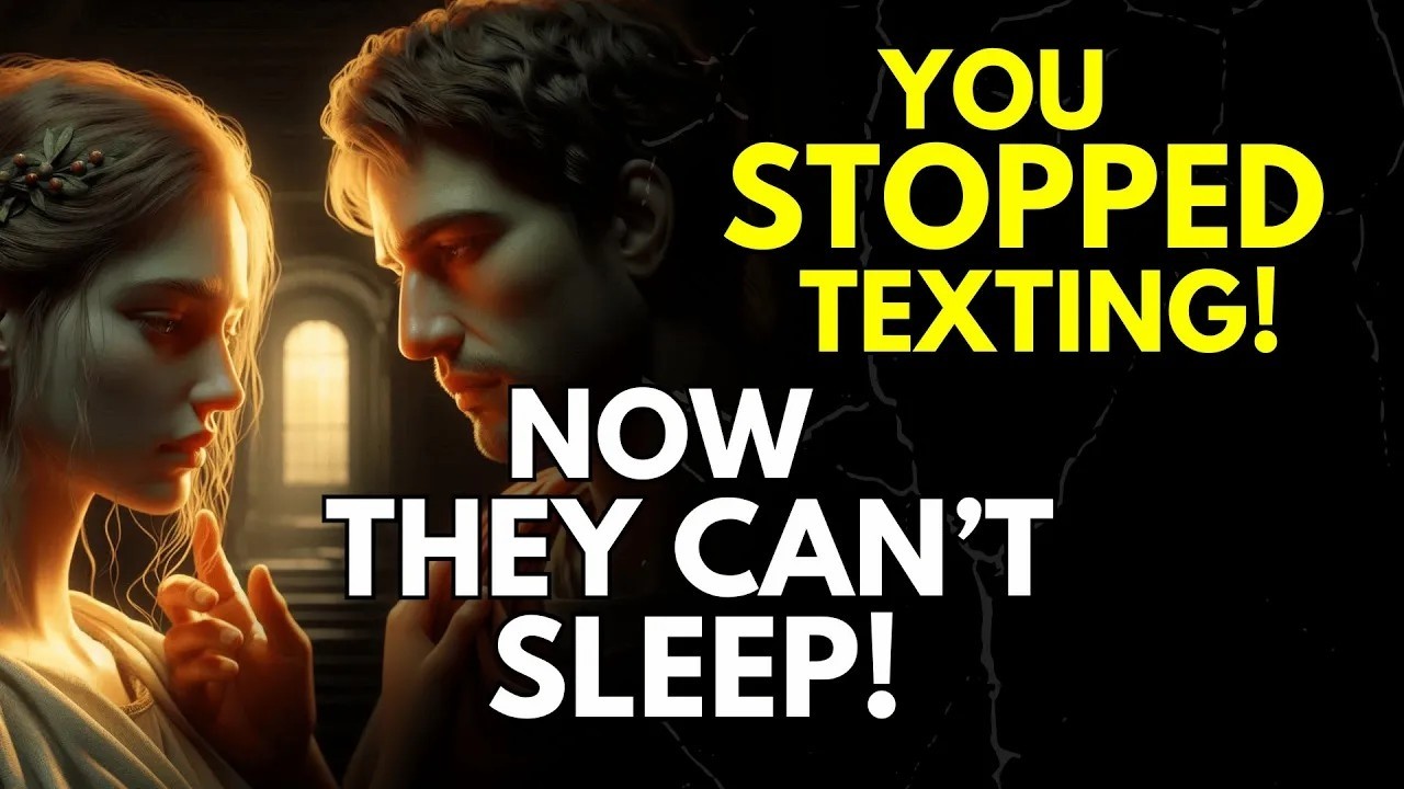 You Stopped Texting… Now They Can’t Sleep   Stoicism
