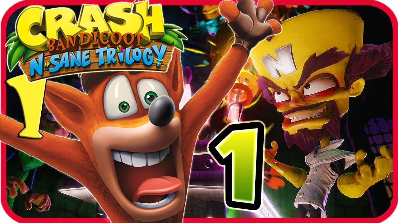 Crash Bandicoot N. Sane Trilogy Walkthrough Part 1 (PS4) Crash 1 - Island 1