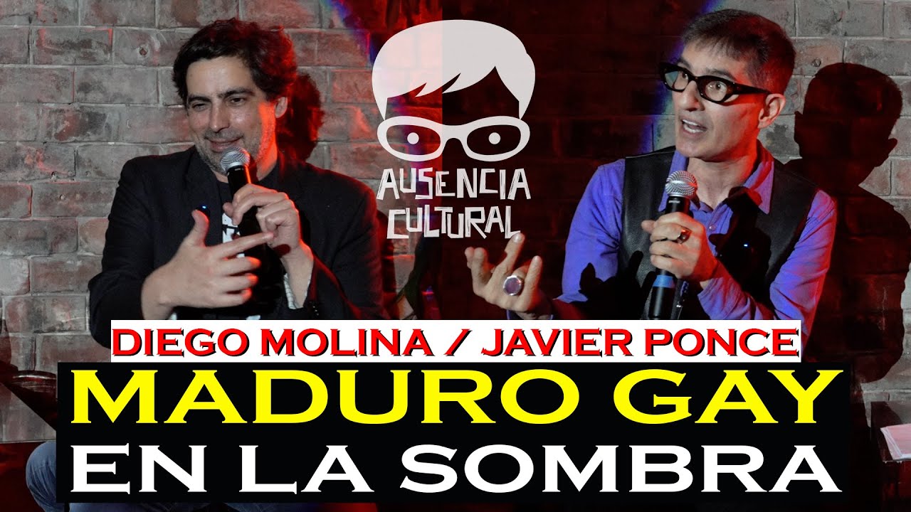 MADURO GAY, EN LA SOMBRA - Javier Ponce / Diego Molina