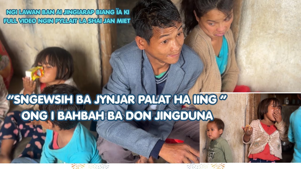 SNGEWSIH BA JYNJAR PALAT HA ÏING FULL VIDEO YN PYLLAIT LASHAIT JANMIET🙏🙏🙏🙏