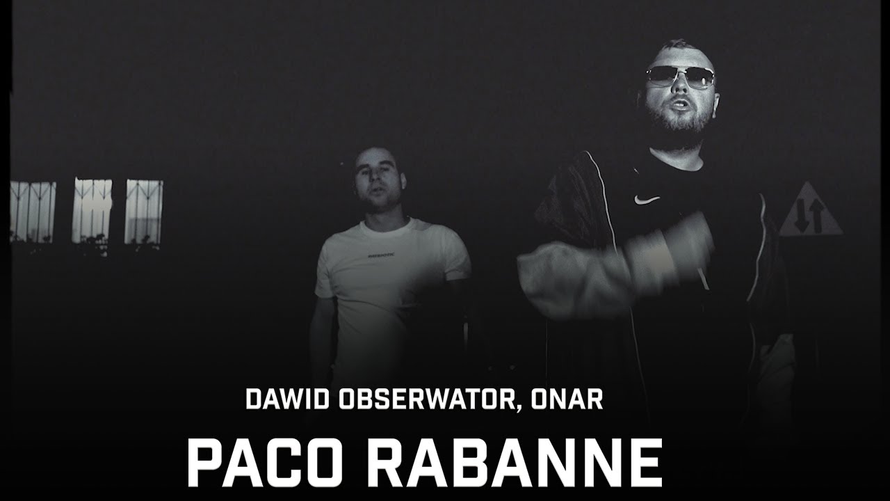 Dawid Obserwator ft. Onar - Paco Rabanne