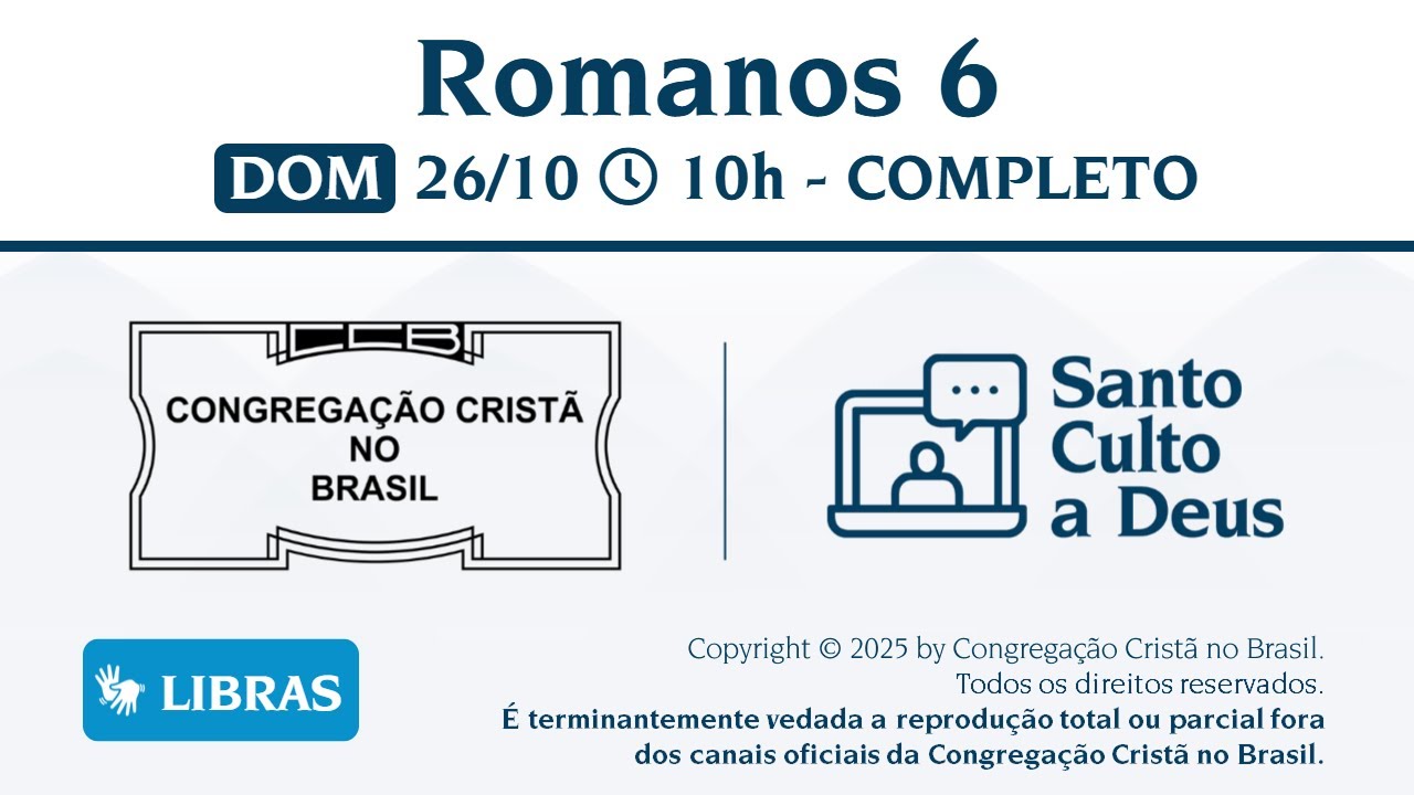 Santo Culto a Deus (Libras) &ndash; DOM - 26/10/2025 10:00 - Romanos 6