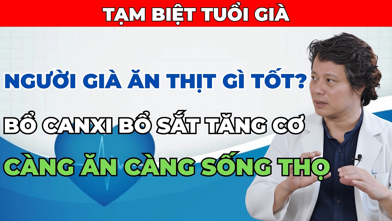 Bác Sĩ: Sau 60 Tuổi Đừng Chỉ Ăn Thịt Heo, Bò! 3 Loại Thịt Này Mới Là Số 1 Bổ Canxi, Giúp Sống Thọ
