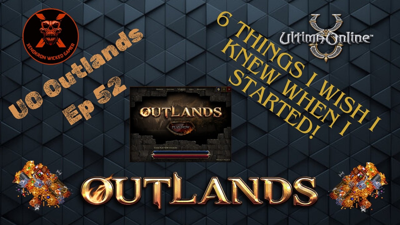 UO Outlands || Outlands, эпизод 52: 6 вещей, которые я хотела бы знать, когда начинала! #uooutlan...