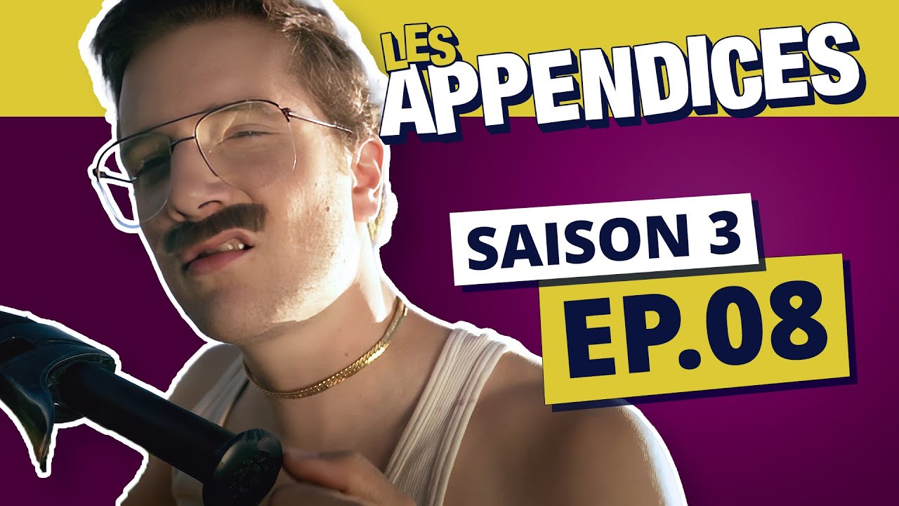 Les Appendices - s03e08