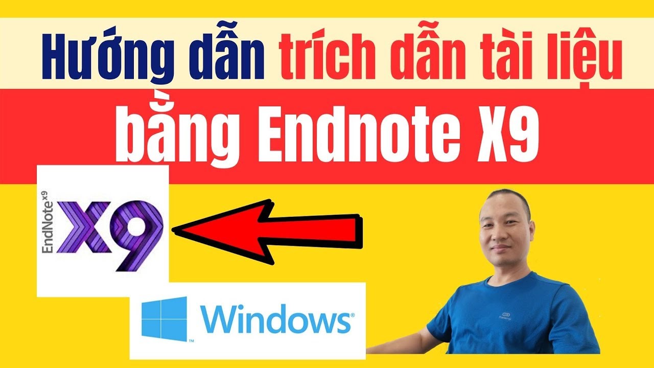 Hướng dẫn trích dẫn tài liệu tham khảo bằng Endnote X9 | Window| TS.BS.Vũ Duy Kiên