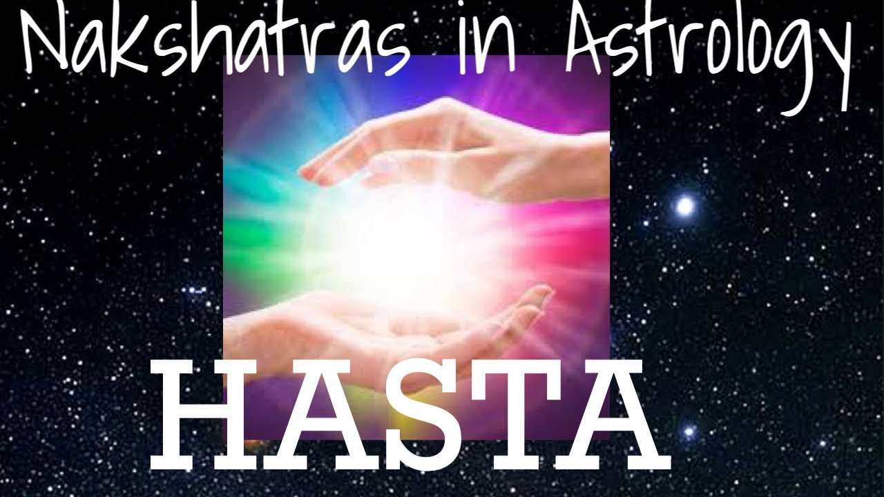 Hasta Nakshatra ( 10:00 - 23:20 Virgo)