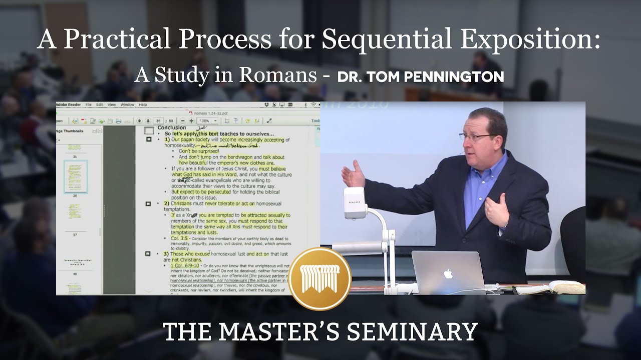 Lecture 2: A Practical Process for Sequential Exposition: A Study in Romans - Dr. Tom Pennington