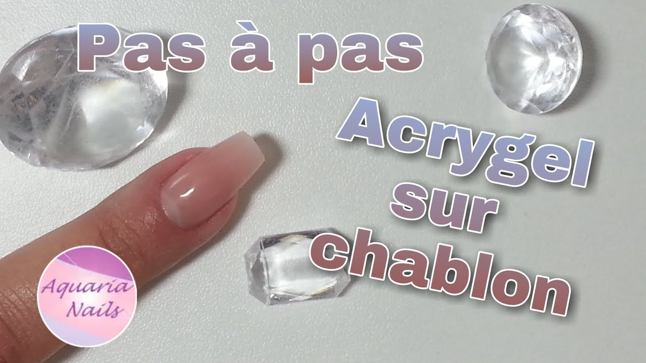 Pas à pas pose acrygel