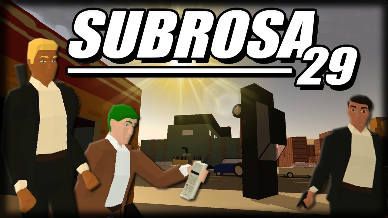 Jogando SUBROSA Alpha 29 - O Homem do P&atilde;o, Equilibrando Carros e Godenot!!