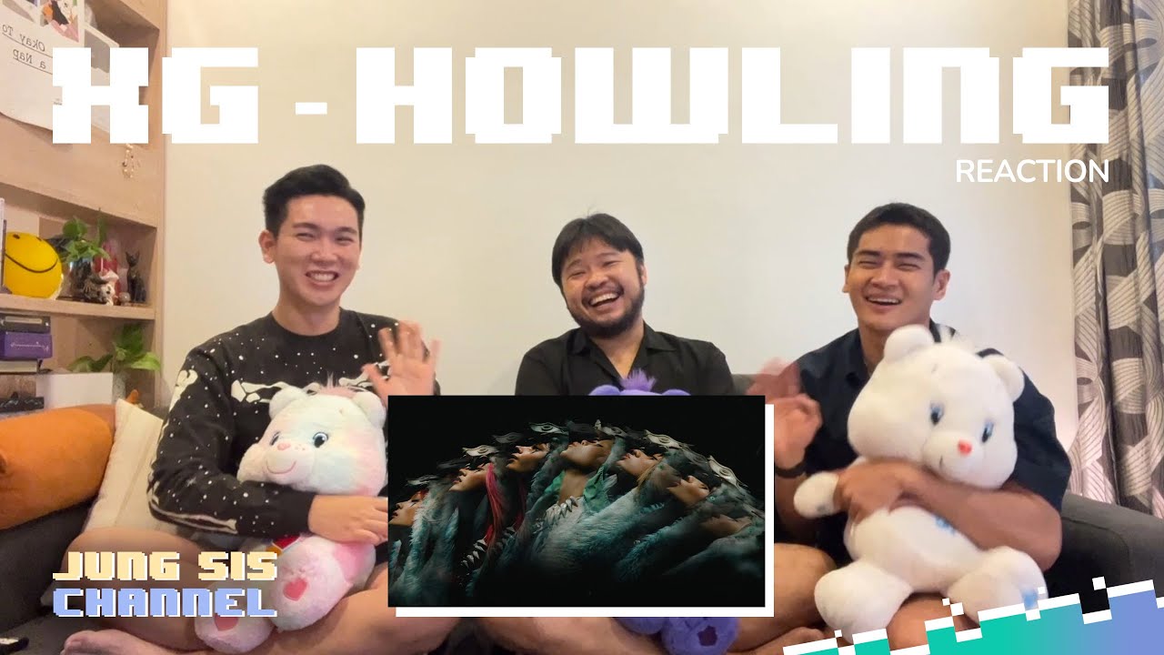 XG - HOWLING MV & Fancam ก็หอนมันไปเลยสิคะ! [Reaction By #จองเวรซิส]