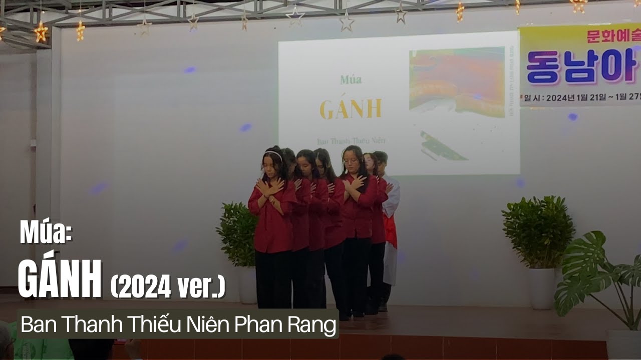 240124 | Múa: Gánh (2024 ver.) - Ban Thanh Thiếu Niên | HTTL Phan Rang